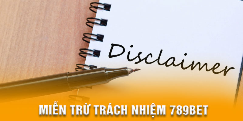 Miễn trừ trách nhiệm của nhà cái trong một vài trường hợp